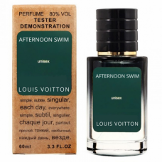 Тестер Louis Vuitton Afternoon Swim унисекс 60 мл (люкс)